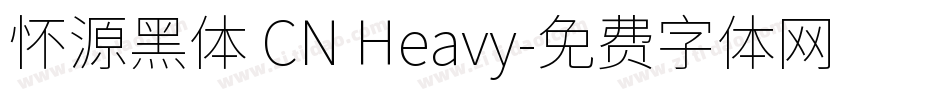 怀源黑体 CN Heavy字体转换